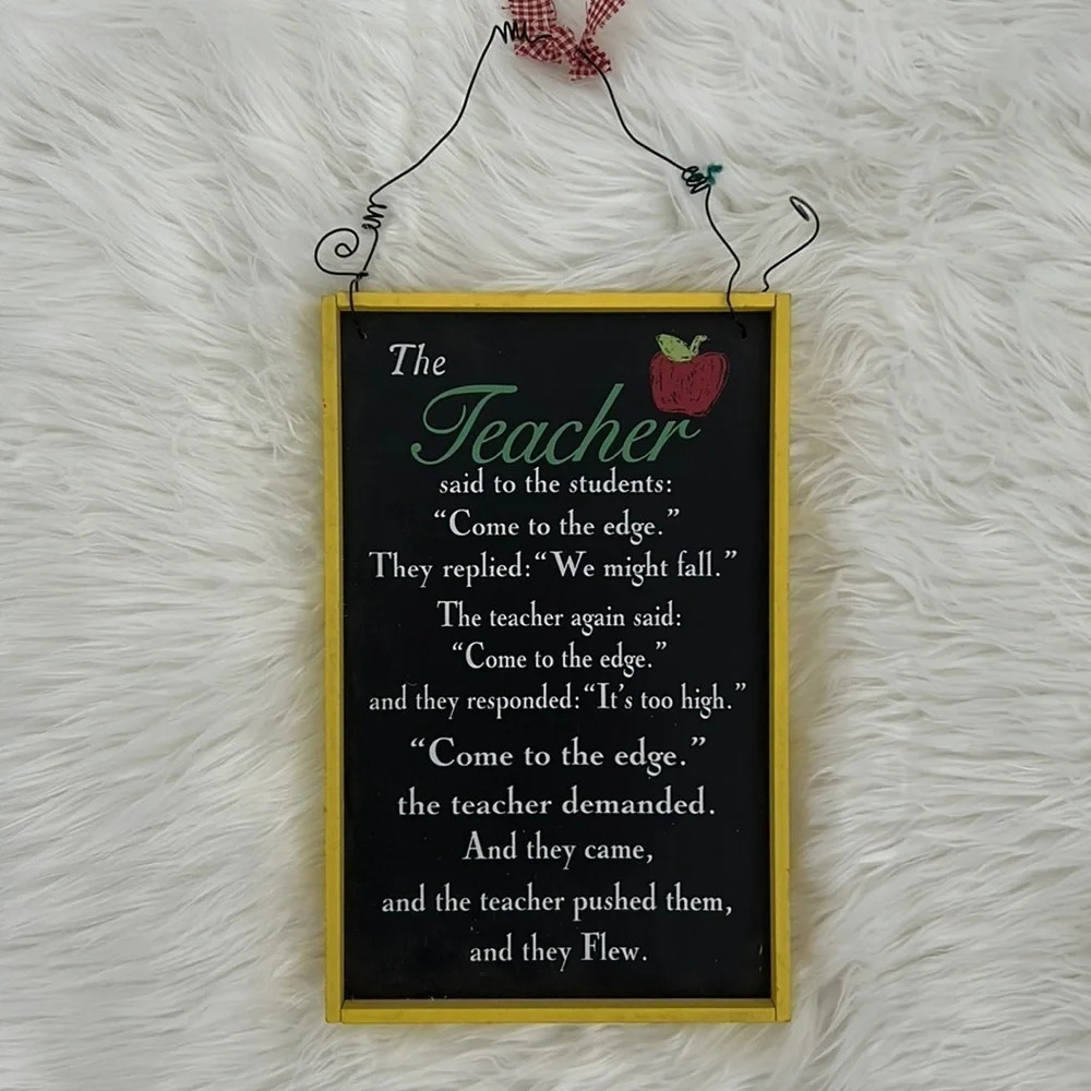 Teacher Quote sign The teacher home decor wooden sign “come to the edge” gift